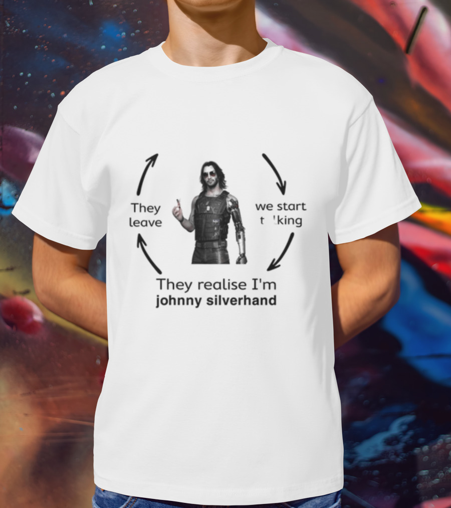 Johnny Silverhand Cycle: I Meet Someone, We Start Talking, They Leave T-Shirt