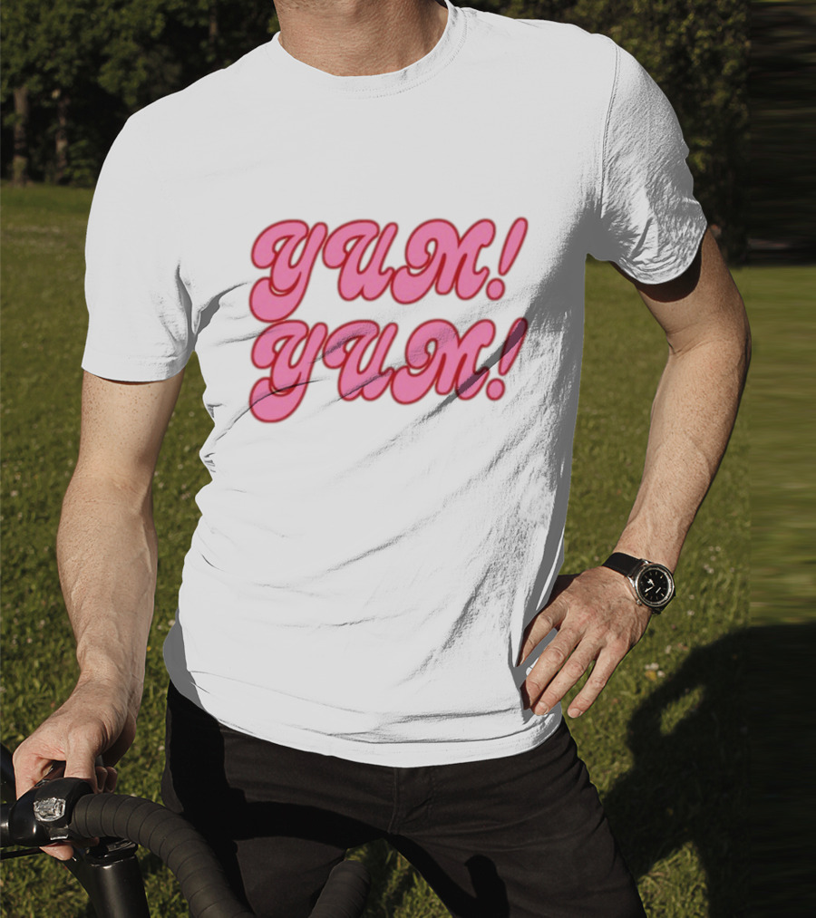 Sweet Yum Yum Yum Yum T-Shirt