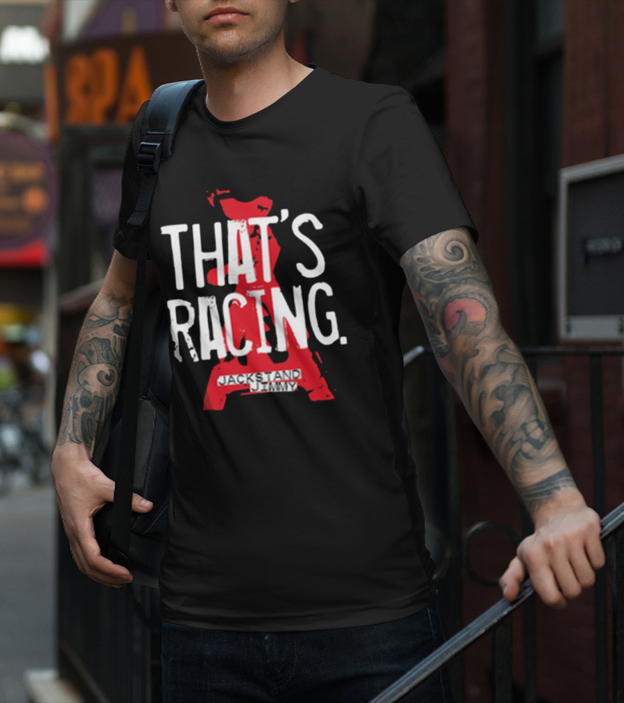 Jackstand Jimmy That’s Racing Red Jack Stand T-Shirt