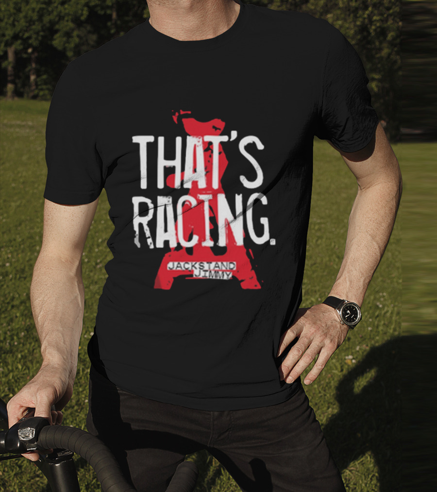 Jackstand Jimmy That’s Racing Red Jack Stand T-Shirt