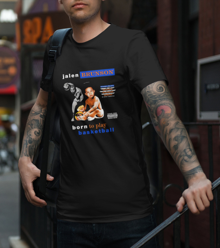 Jalen Brunson Born To Play Basketball NBA Rookie Of The Year Forever A New Yorker T-Shirt