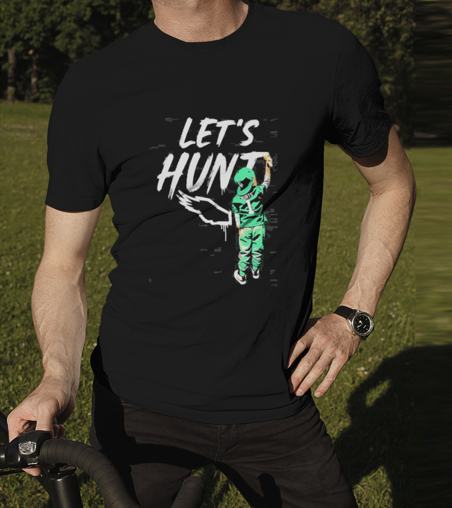 Jalen Hurts Let’s Hunt Birds Philadelphia Eagles T-Shirt