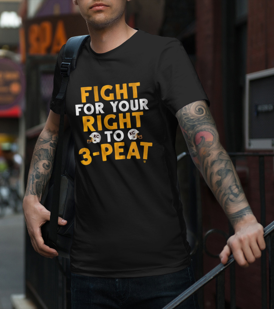 Kansas City Chiefs Fight For Your Right To 3-Peat NFL Football T-Shirt