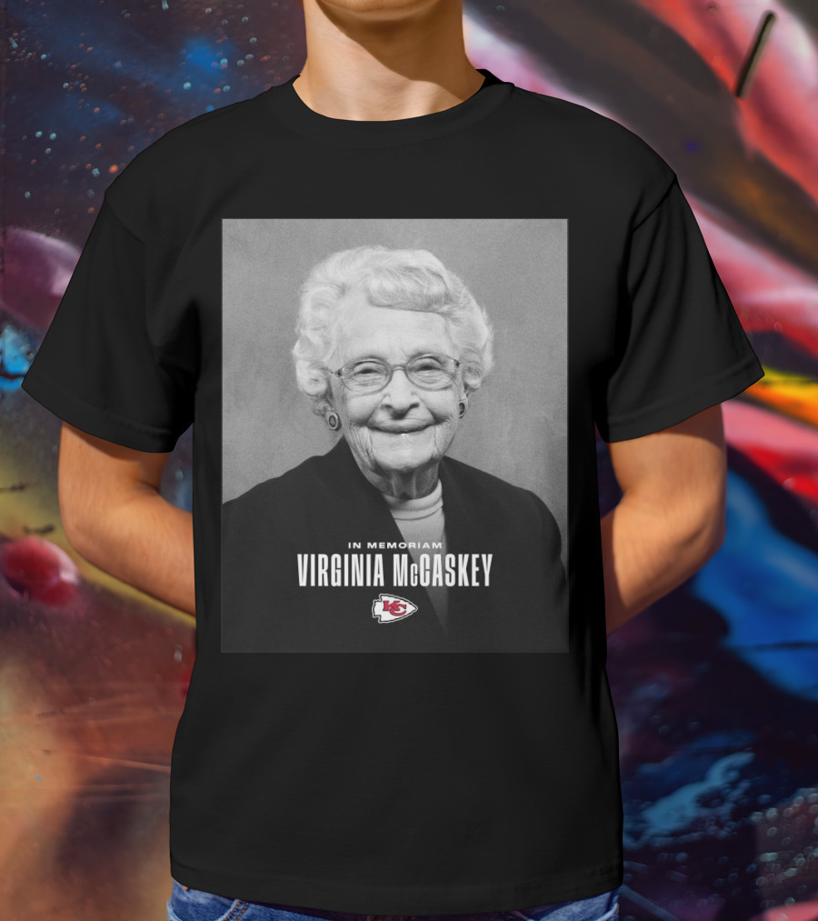 Kansas City Chiefs Virginia McCaskey In Memoriam Incredible Legacy Matriarch T-Shirt