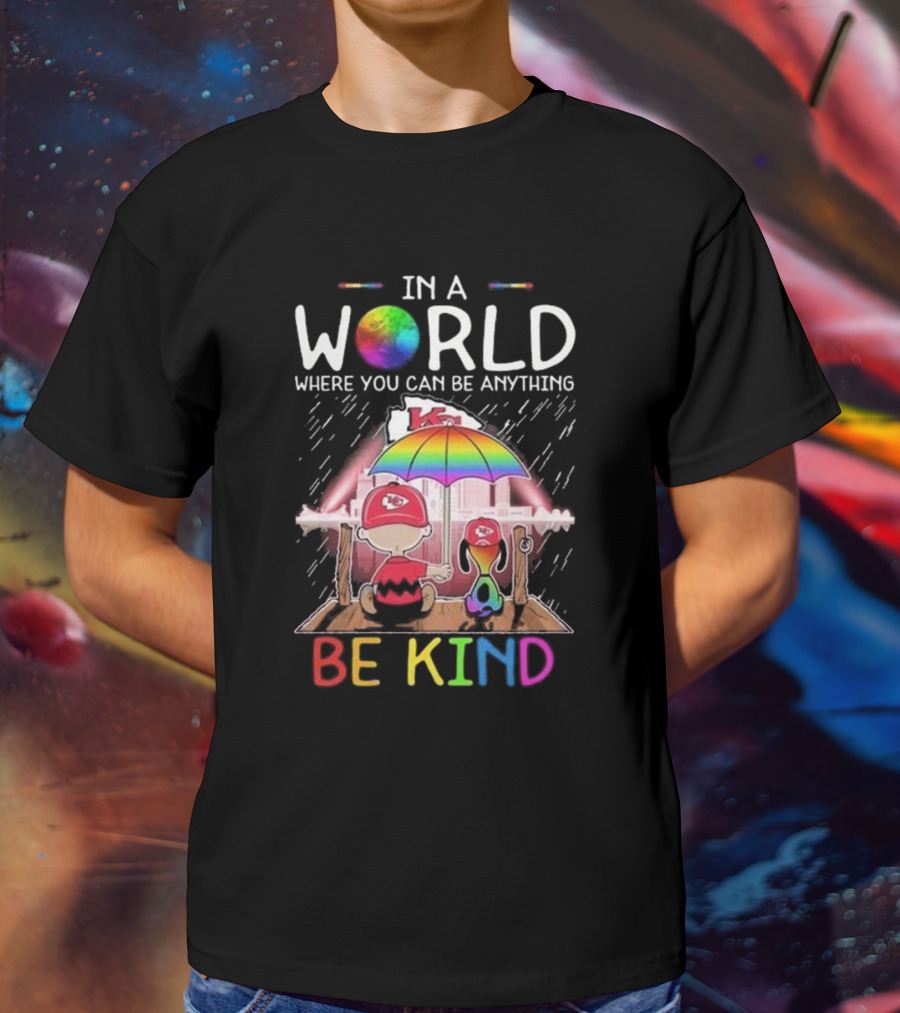 Kansas City Chiefs Snoopy Peanuts In A World Where You Can Be Anything Be Kind T-Shirt