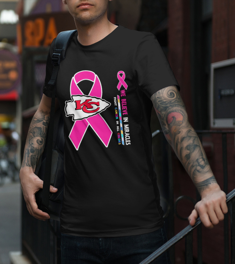 Kansas City Chiefs Pink Ribbon We Believe In Miracles Fight Cancer In All Colors T-Shirt