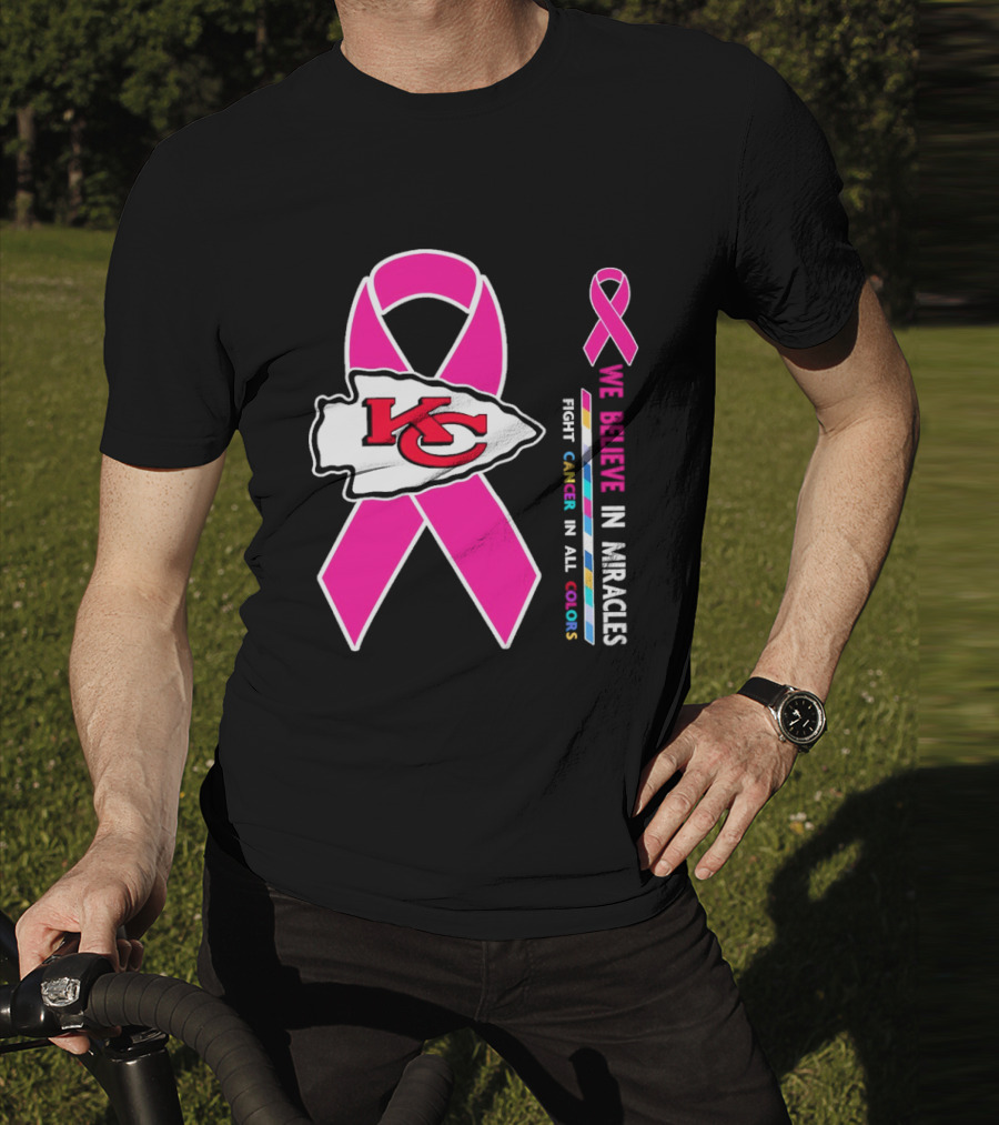 Kansas City Chiefs Pink Ribbon We Believe In Miracles Fight Cancer In All Colors T-Shirt