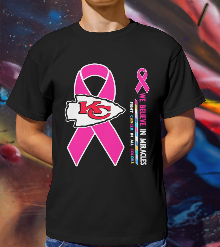 Kansas City Chiefs Pink Ribbon We Believe In Miracles Fight Cancer In All Colors T-Shirt