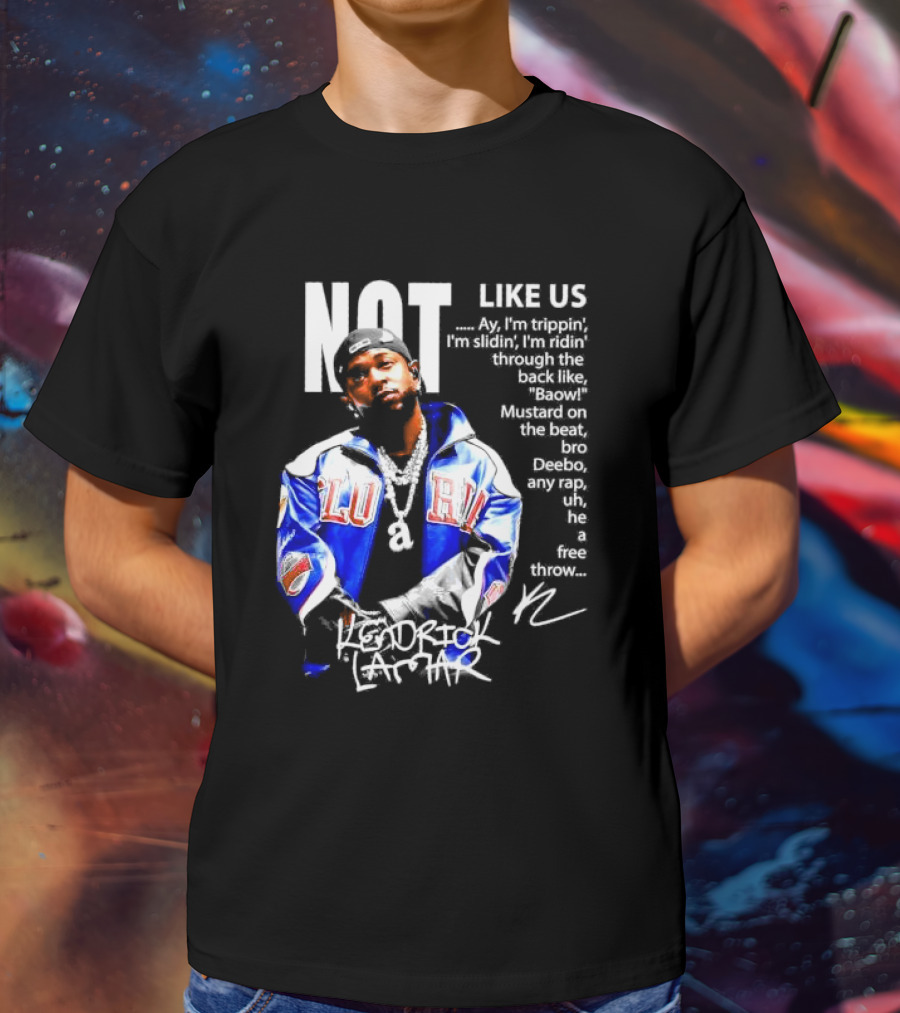 Kendrick Lamar Not Like Us Lyric Love Jacket Signature T-Shirt