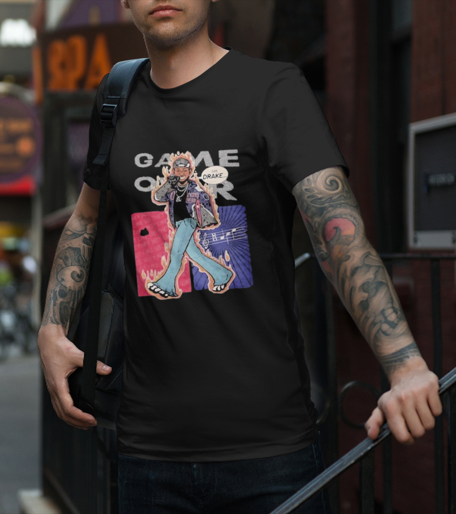 Game Over Say Drake 2025 Flame Background T-Shirt