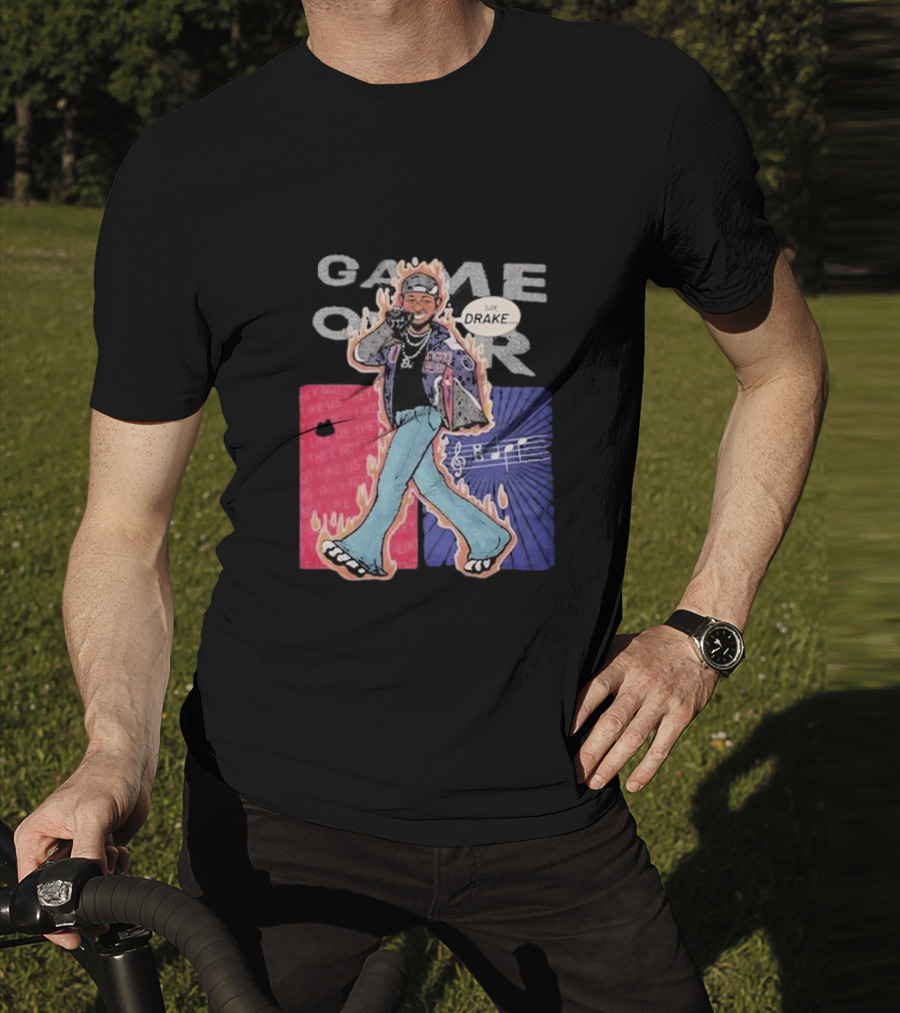 Game Over Say Drake 2025 Flame Background T-Shirt