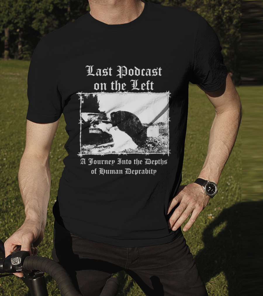 Last Podcast On The Left Cat A Journey Into The Depths Of Human Depravity T-Shirt