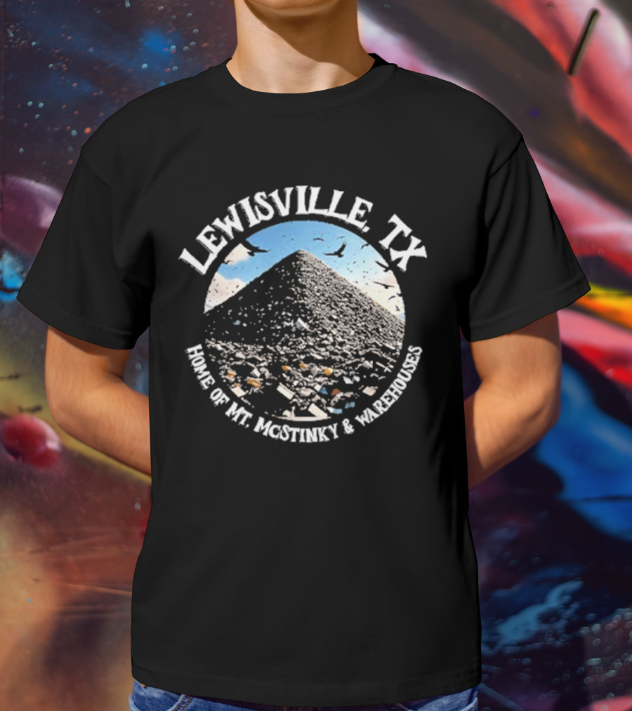 Lewisville TX Home Of Mt. Jacothney And Warehouses T-Shirt