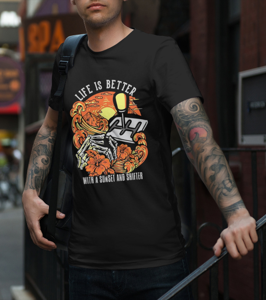 Life Is Better With A Sunset And Shifter Orange Skeleton Floral Waves T-Shirt