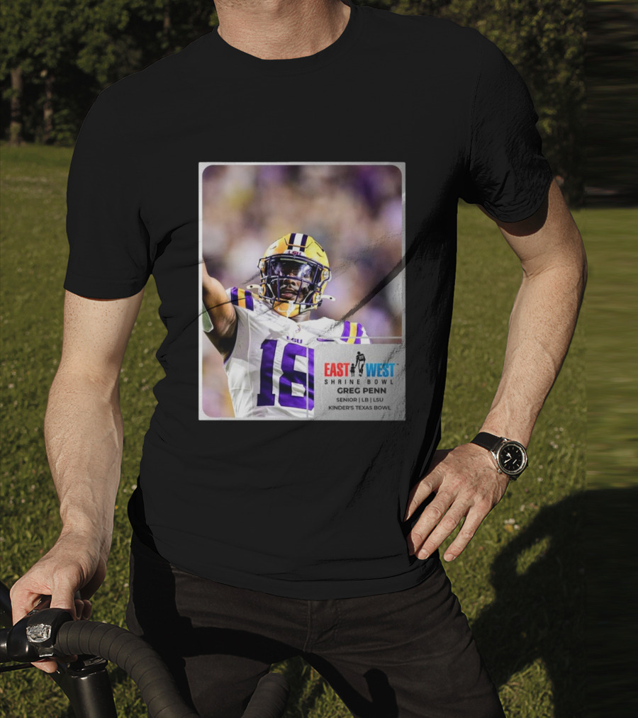 LSU Tigers 18 Greg Penn III Senior Linebacker East West Shrine Bowl Kinder's Texas Bowl T-Shirt