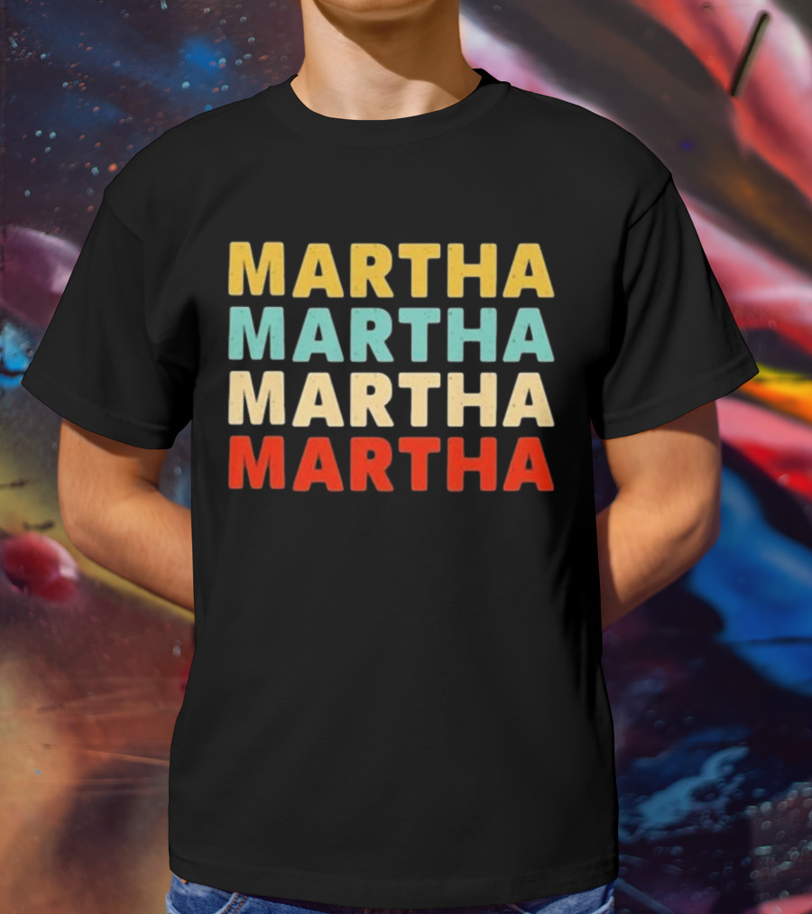 Martha Martha Martha Martha Text Graphic Colorful Block Letters T-Shirt