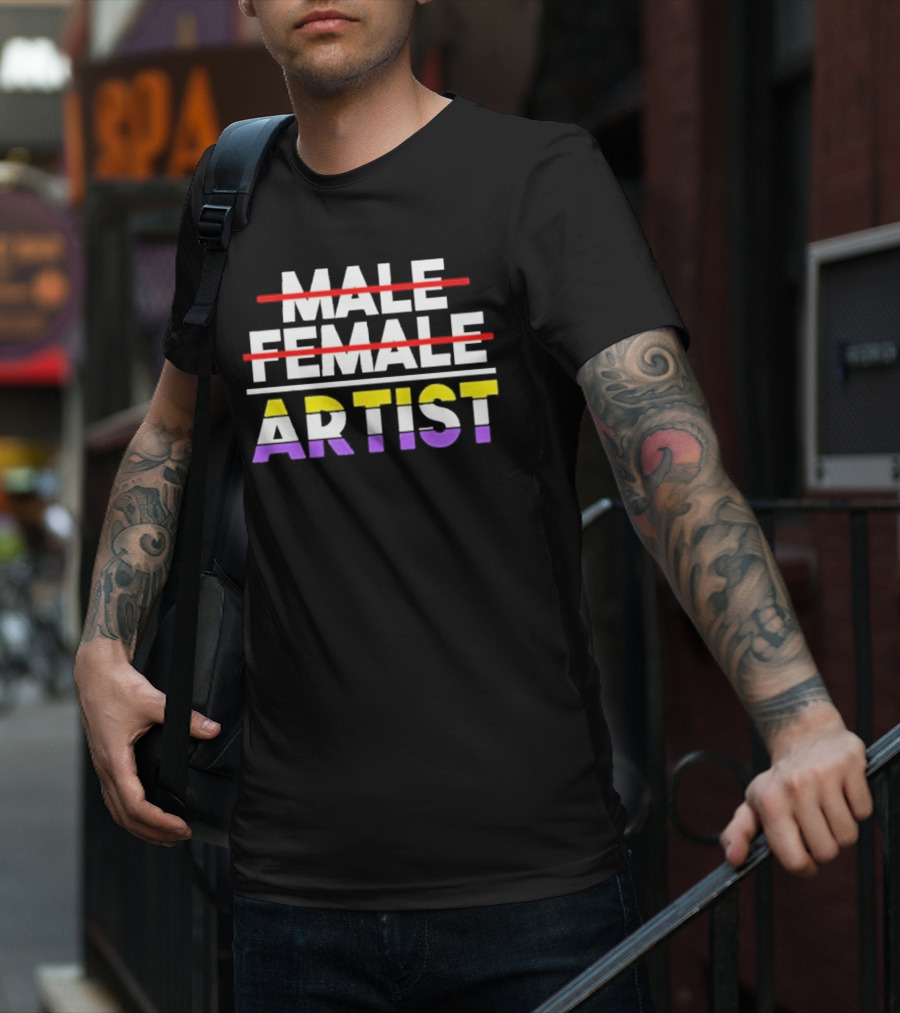 "Nonbinary Artist Pride Message With Crossed Out Male Female Text" T-Shirt