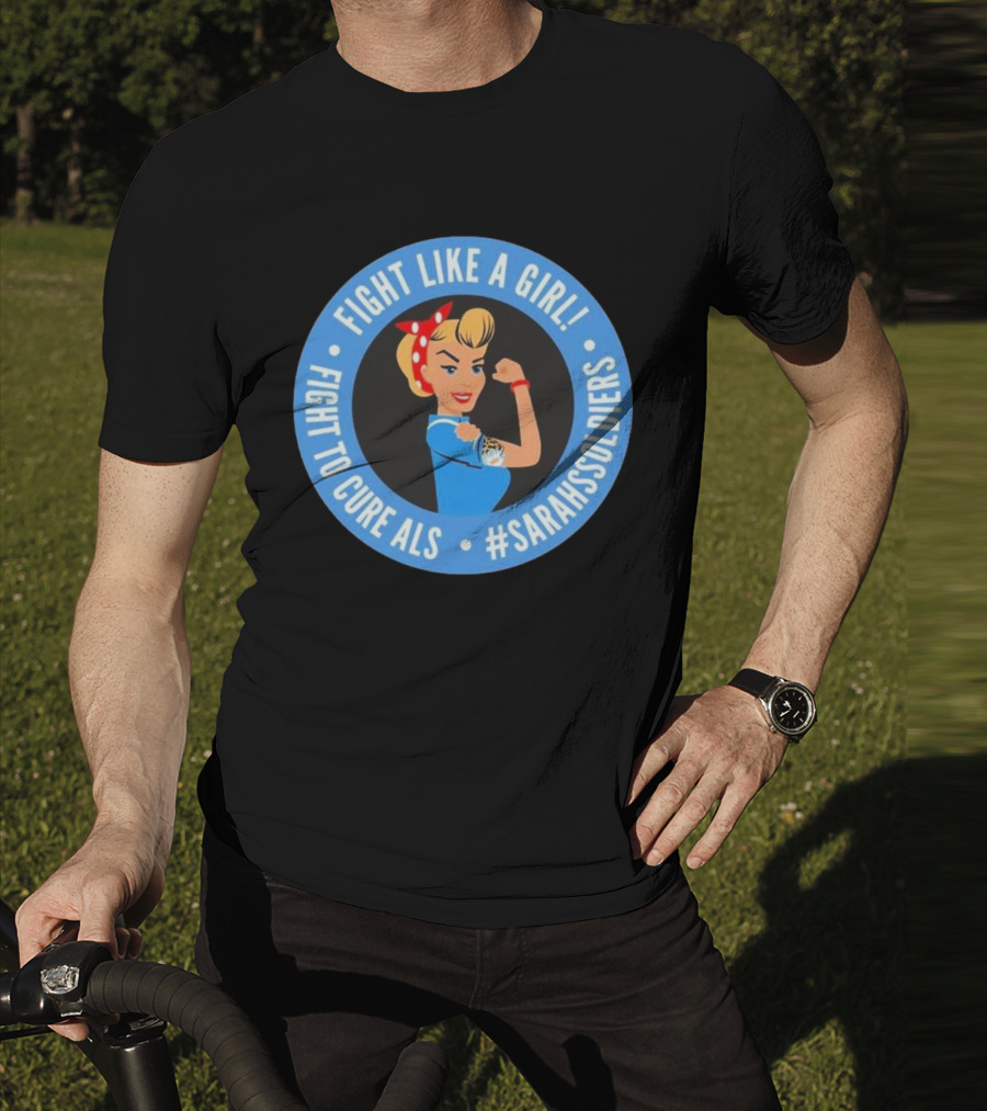 Fight Like A Girl Matt Quatraro Fight To Cure ALS #SarahsSoldiers T-Shirt