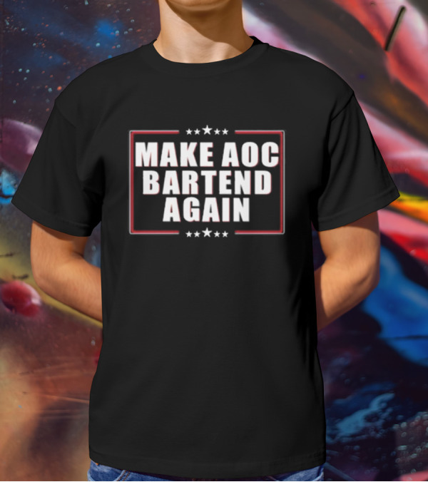 Make Aoc Bartend Again Red White Stars Border T-Shirt