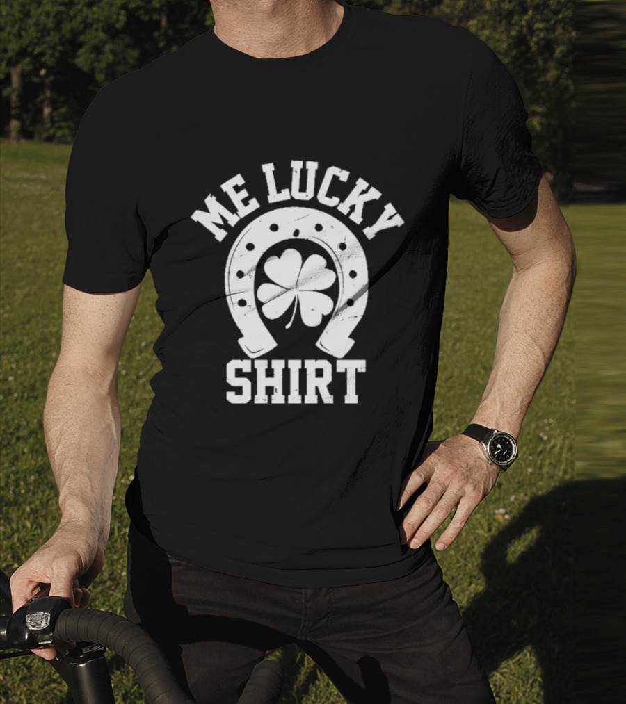 Me Lucky Four Leaf Clover Horseshoe T-Shirt