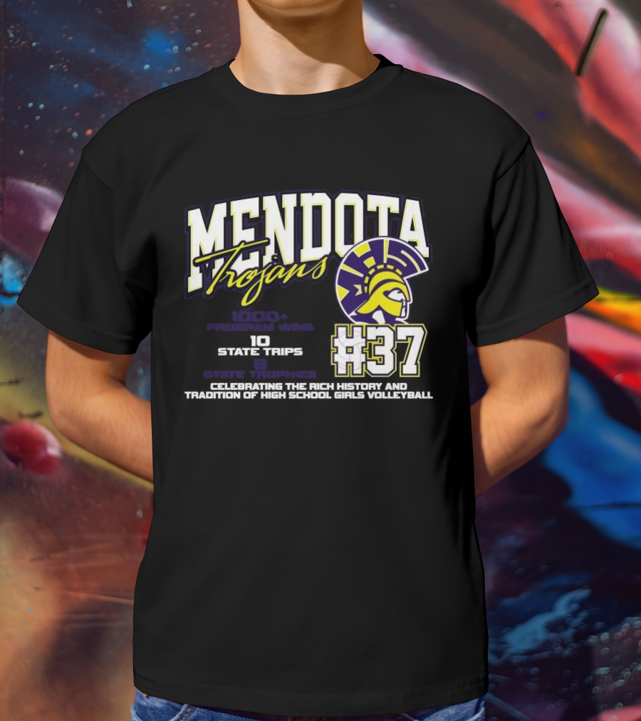 Mendota Trojans 1000 Wins 10 State Trips Tradition Of High School Girls Volleyball #37 T-Shirt
