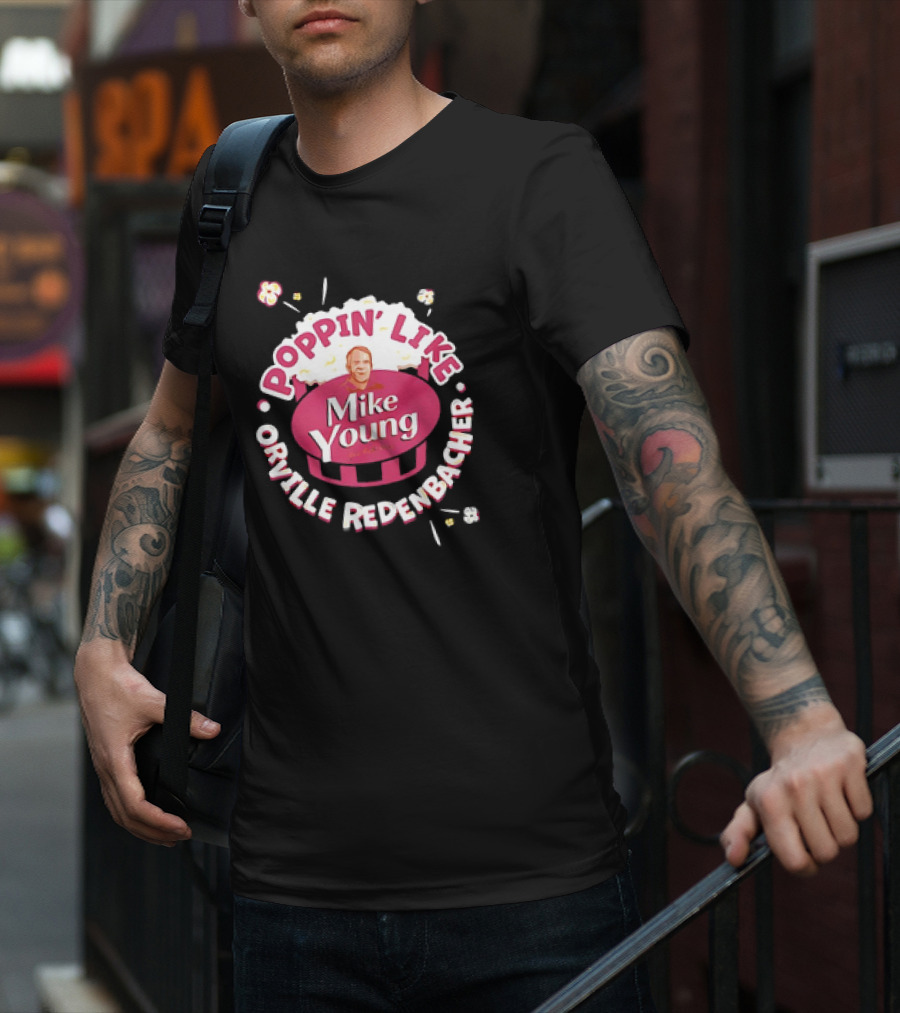 Poppin’ Like Mike Young Orville Redenbacher T-Shirt