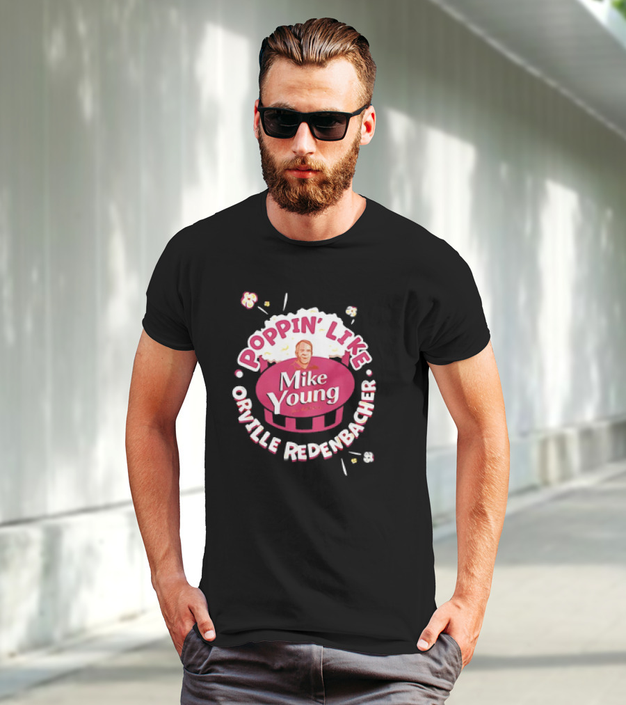 Poppin’ Like Mike Young Orville Redenbacher T-Shirt