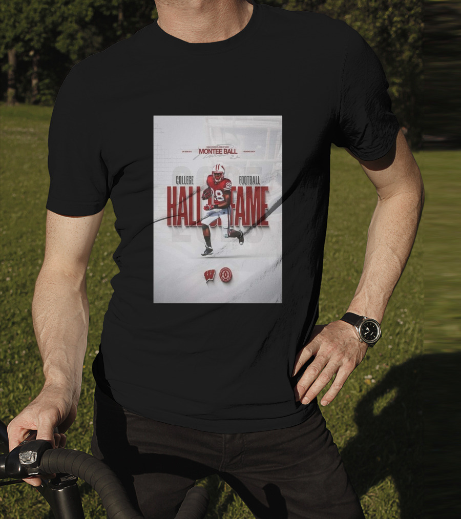 Montee Ball Induction Class Of 2025 College Football Hall Of Fame Wisconsin Badgers Running Back T-Shirt