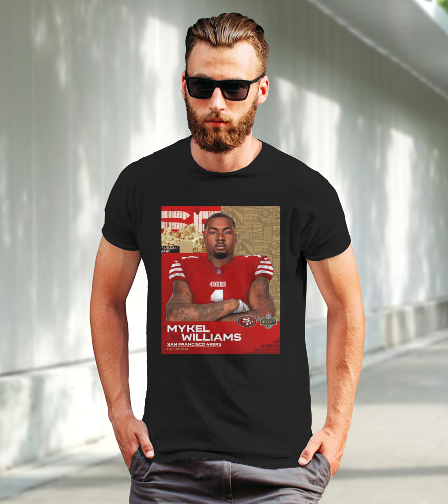 MYKEL WILLIAMS SAN FRANCISCO 49ERS EDGE GEORGIA NFL DRAFT 2025 T-Shirt
