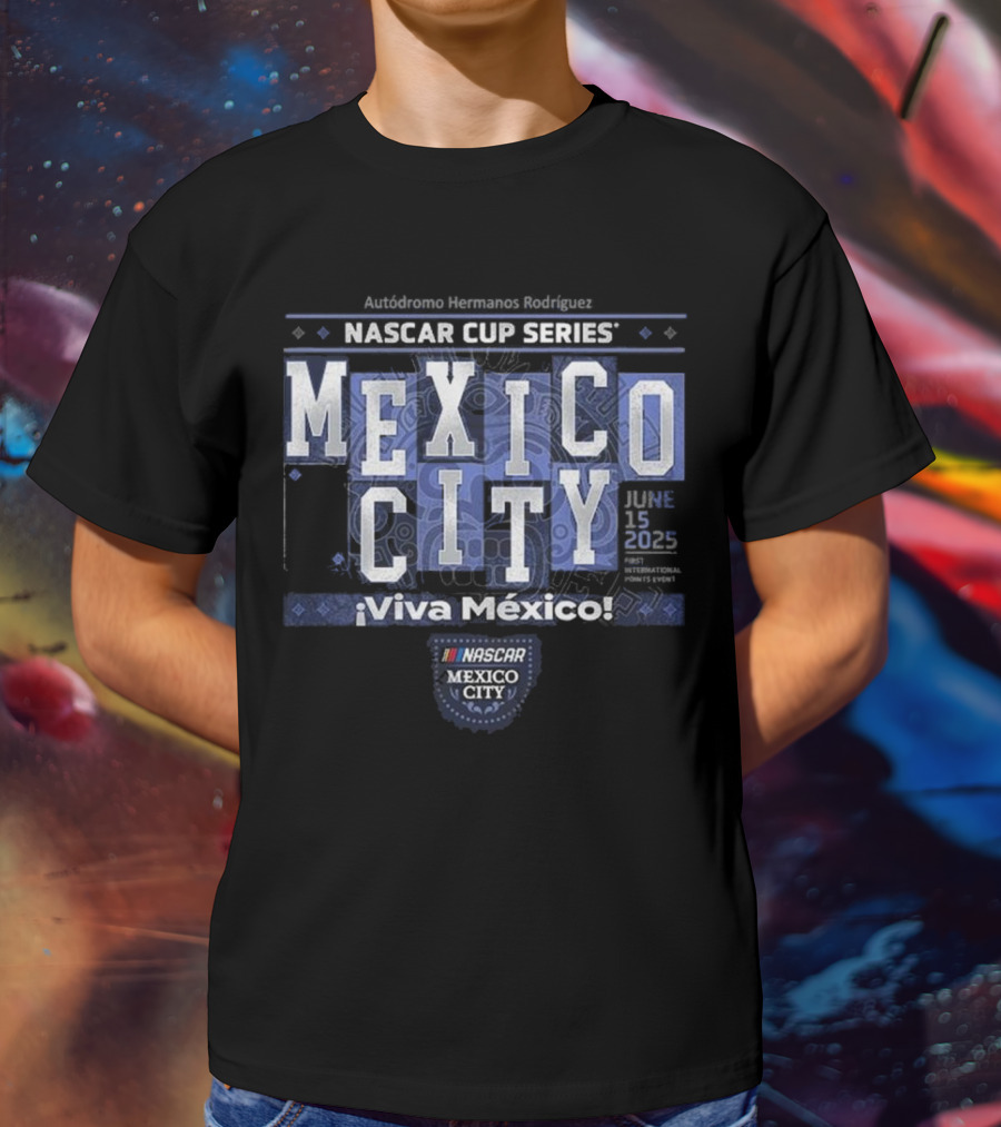 Available At NASCAR. Bar Historics NASCAR Cup Series Mexico City ¡Viva México! T-Shirt