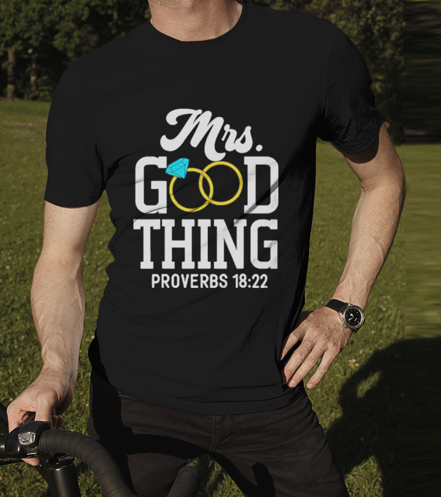 Mrs Good Thing Proverbs 18 22 Wedding Rings With Blue Diamond T-Shirt