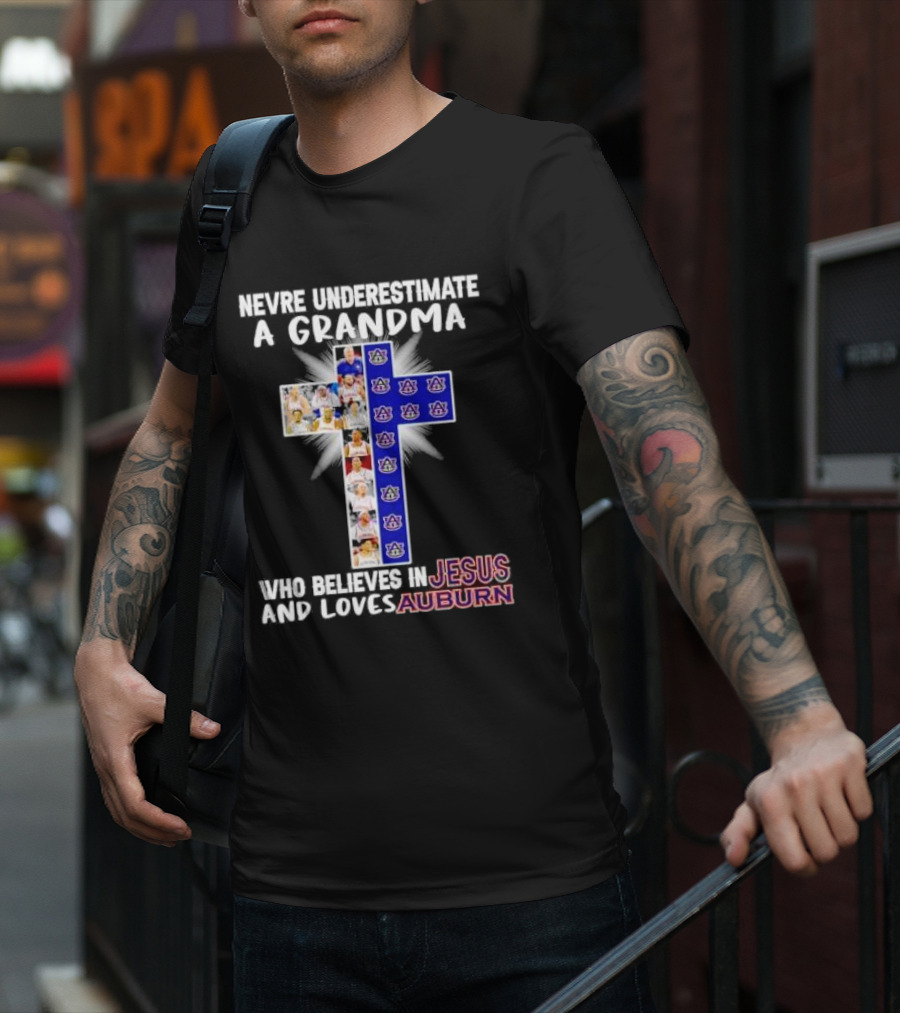 Never Underestimate A Grandma Who Believes In Jesus And Loves Auburn Tigers T-Shirt
