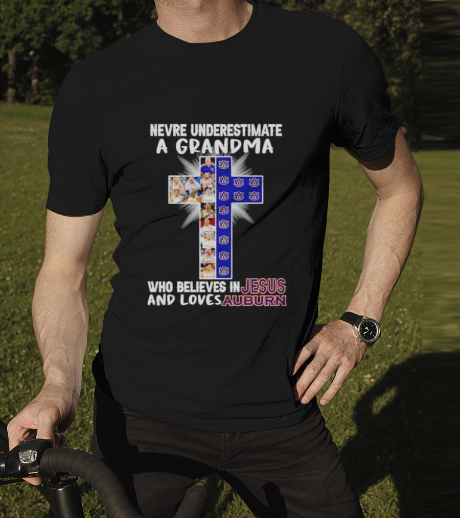 Never Underestimate A Grandma Who Believes In Jesus And Loves Auburn Tigers T-Shirt
