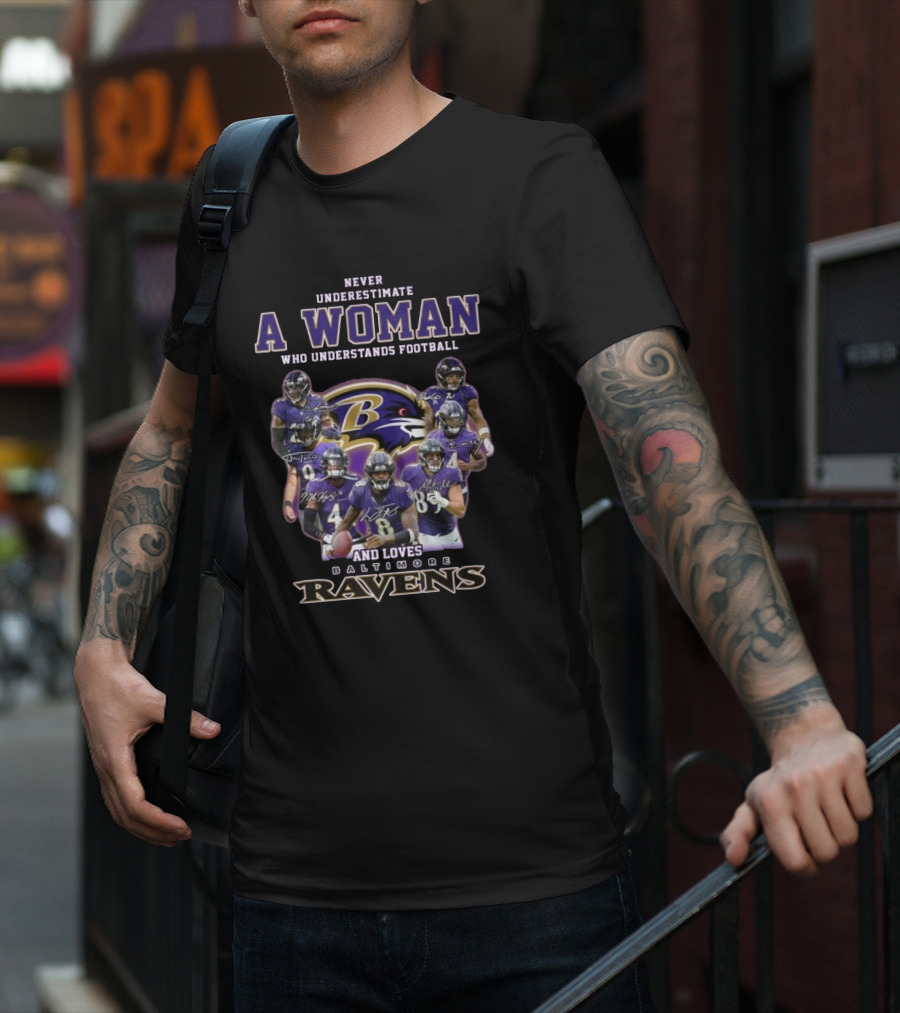 Never Underestimate A Woman Who Understands Football And Loves Baltimore Ravens Players Signatures T-Shirt