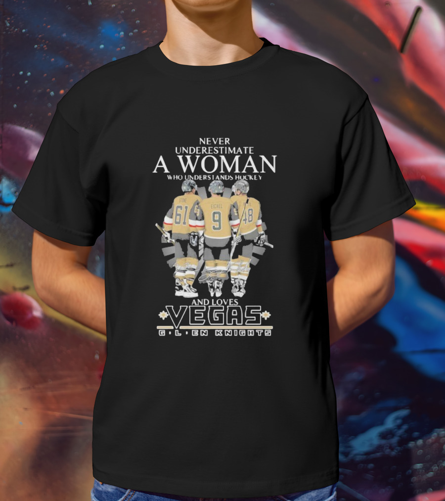 Never Underestimate A Woman Who Understands Hockey Stone Eichel Loves Vegas Golden Knights T-Shirt