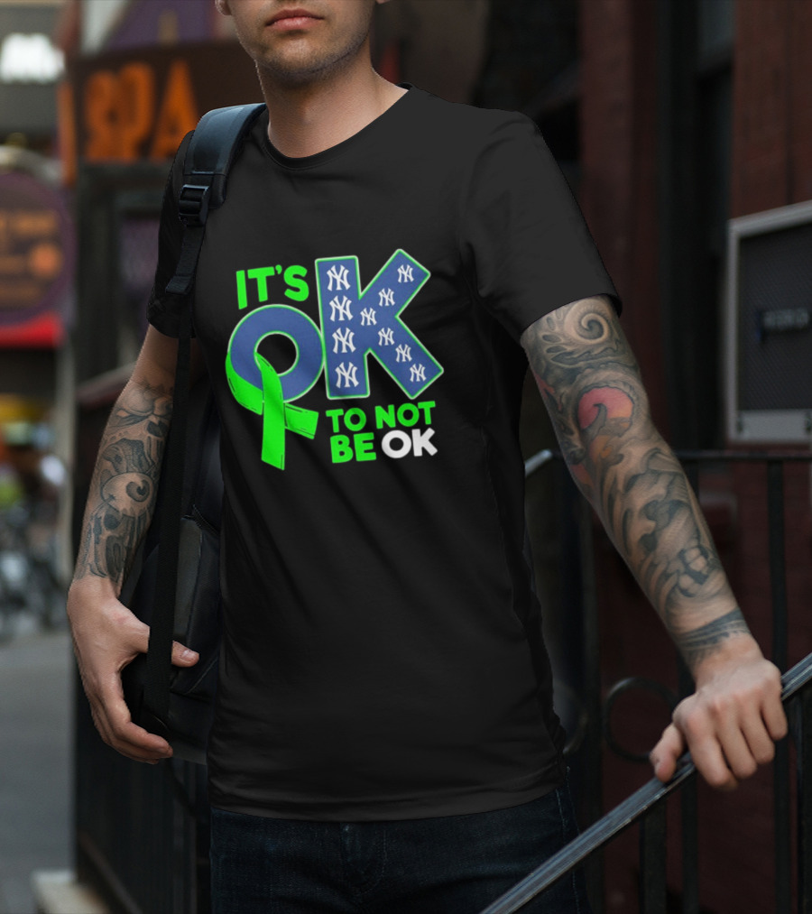 New York Yankees It's OK To Not Be OK Mental Health Awareness Ribbon T-Shirt
