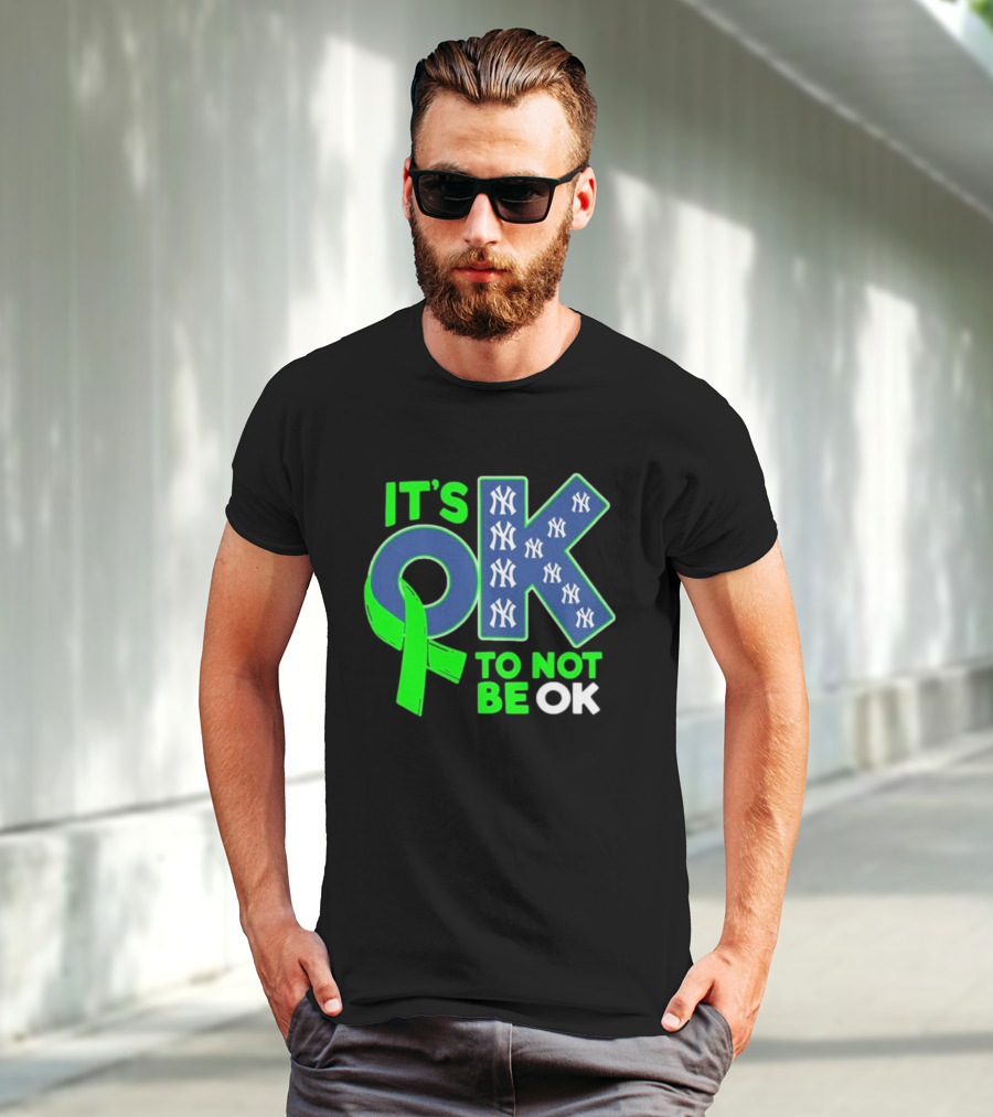 New York Yankees It's OK To Not Be OK Mental Health Awareness Ribbon T-Shirt