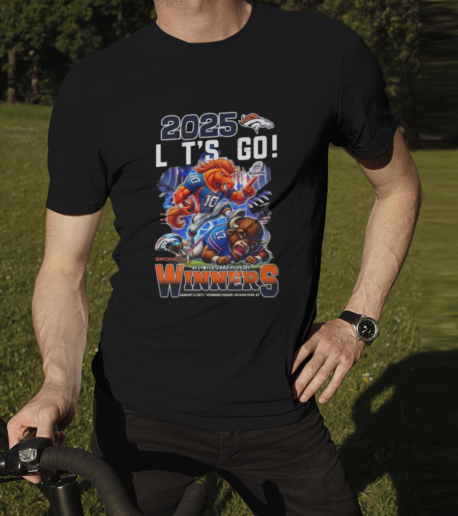2025 Let’s Go Denver Broncos AFC Wild Card Playoff Winners January 12 Highmark Stadium T-Shirt
