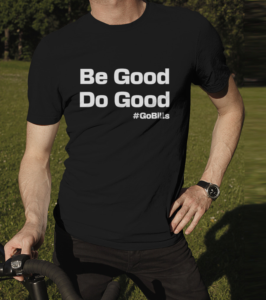 Be Good Do Good Josh Allen MVP #GoBills Buffalo Bills Fan Apparel T-Shirt