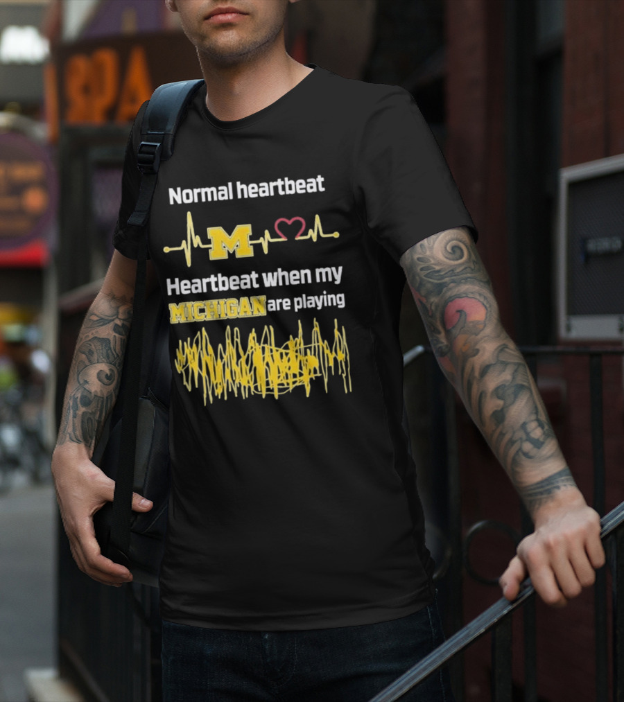 Normal Heartbeat M Heartbeat When My Michigan Are Playing T-Shirt
