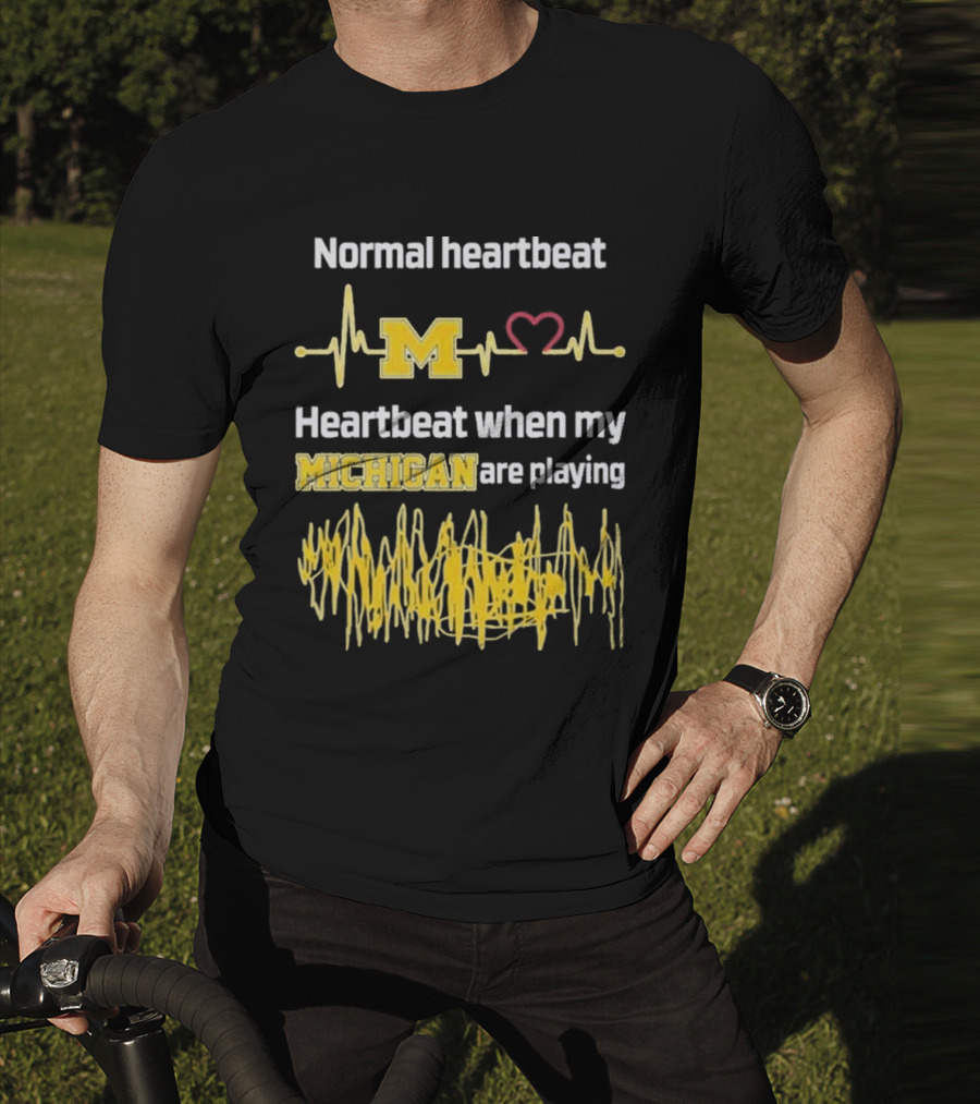 Normal Heartbeat M Heartbeat When My Michigan Are Playing T-Shirt