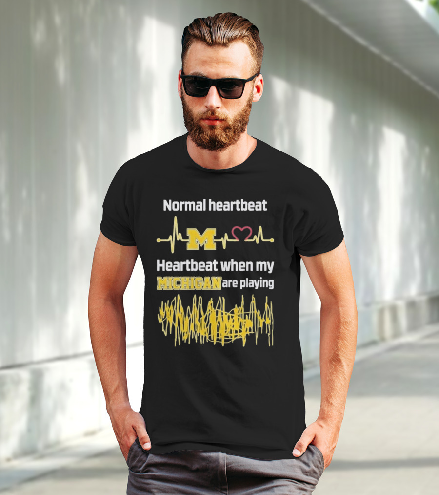 Normal Heartbeat M Heartbeat When My Michigan Are Playing T-Shirt