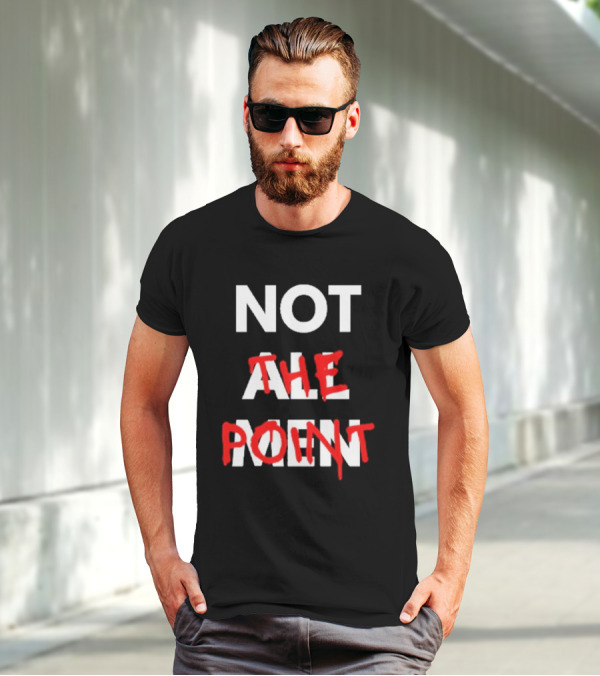 Not All Men Not The Point Bold Red Emphasis T-Shirt