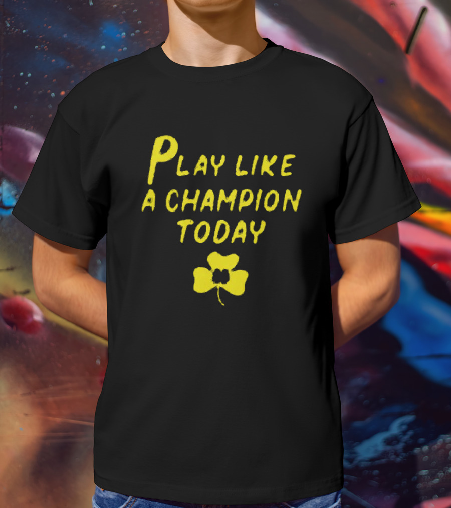 Notre Dame Fighting Irish Play Like A Champion Today Clover 2025 T-Shirt