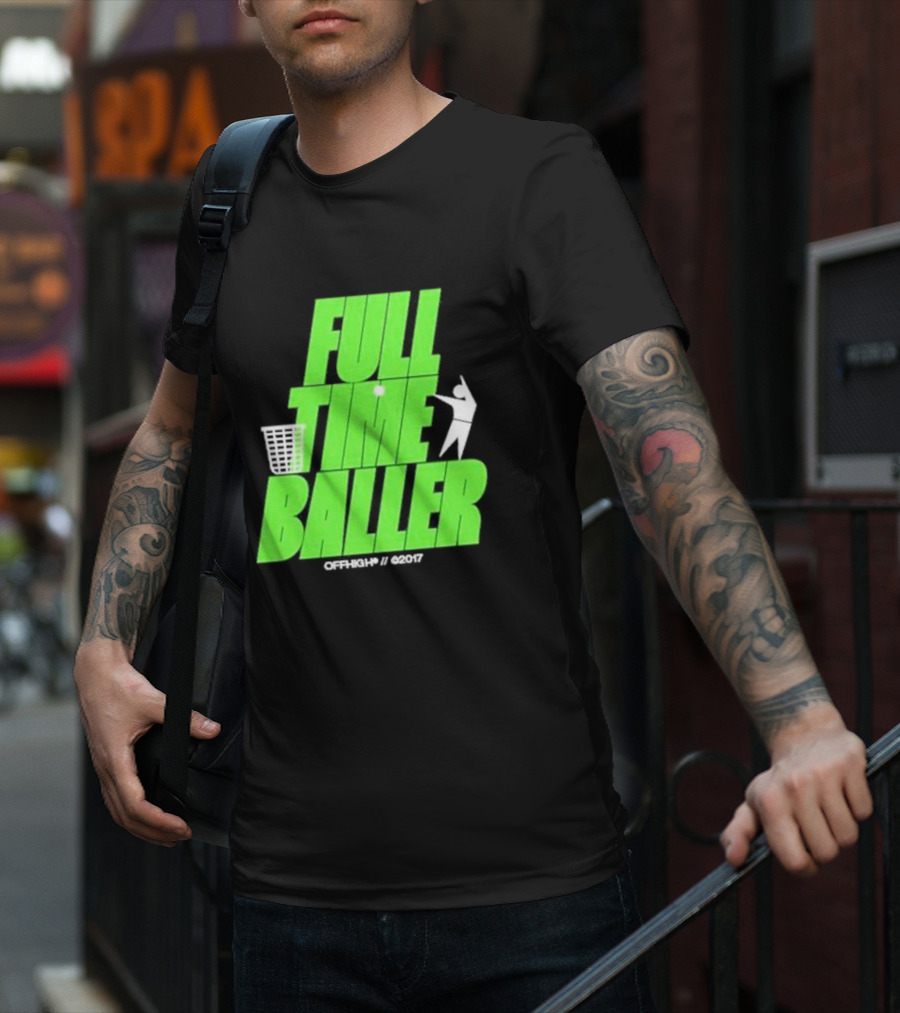 Full Time Baller Offhigh Basketball Silhouette T-Shirt