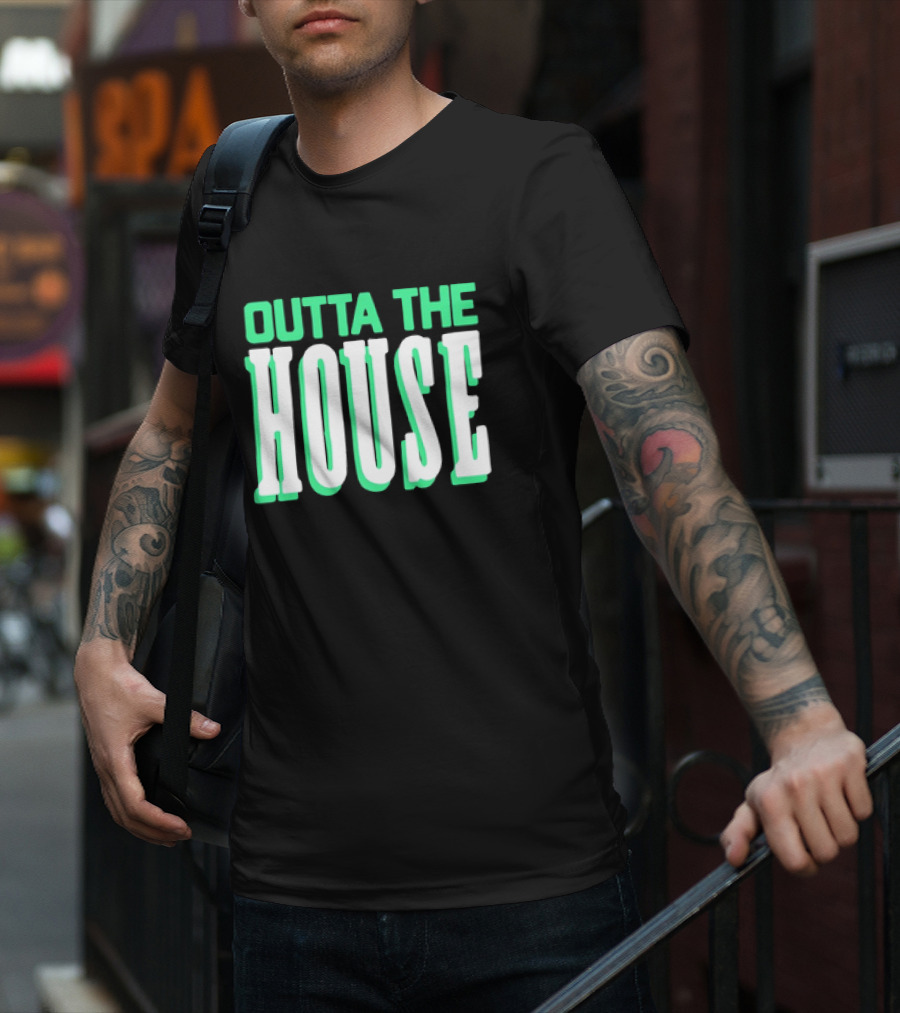 Outta The House Large Block Letter Style T-Shirt