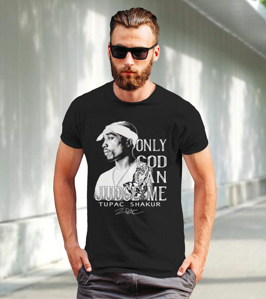 ```Only God Can Judge Me Tupac Shakur 2025 Signature``` T-Shirt
