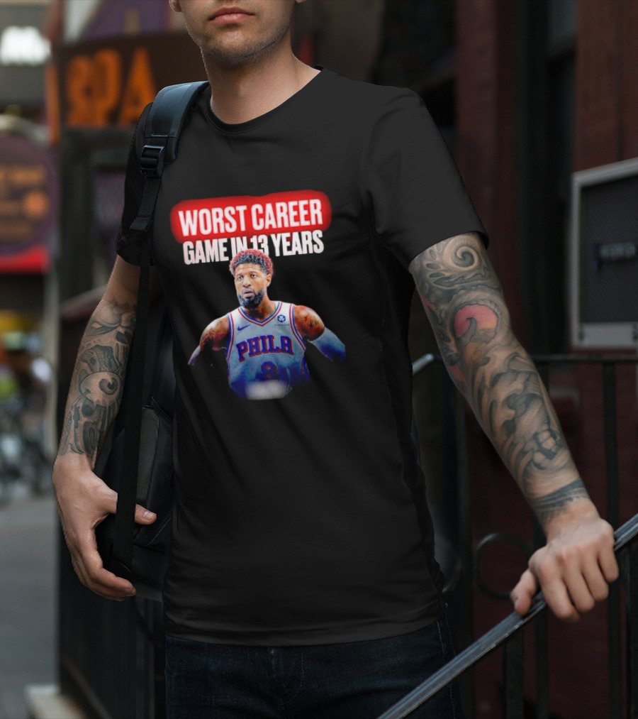 Paul George Philadelphia Worst Career Game In 13 Years T-Shirt