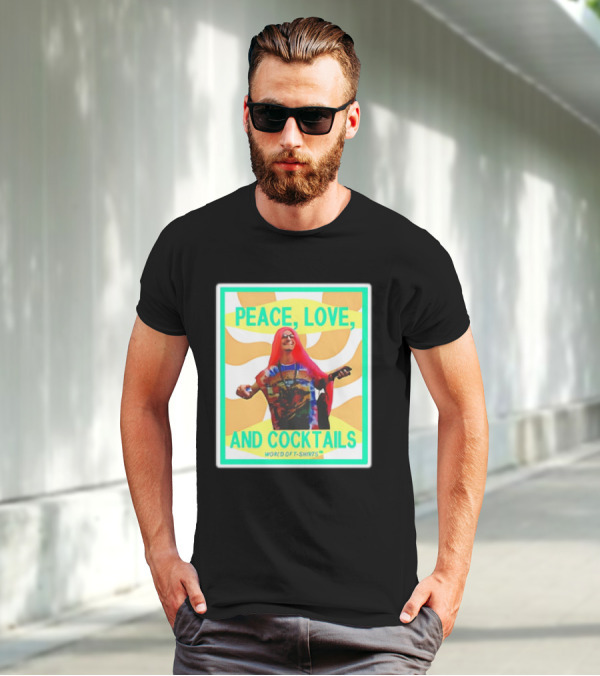 World Of S Peace Love And Cocktails T-Shirt