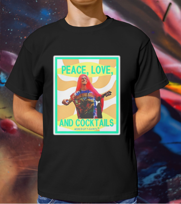 World Of S Peace Love And Cocktails T-Shirt